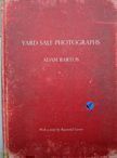 Yard Sale Photographs. Adam Bartos.