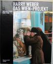 Harry Weber: Das Wien-Project. Harry Weber.