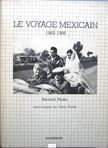 Le Voyage Mexicain. Bernard Plossu.