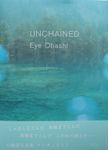 Unchained. Eye Ohashi.