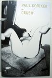 Crush. Paul Kooiker.