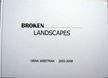 Broken Landscapes. Orna Wertman.