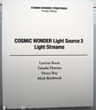 Cosmic Wonder Light Source 3 / Light Streams. Takashi Homma Laetitia Benat, Mark Borthwick, Henry Roy.