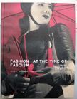 Fashion at the Time of Fascism.