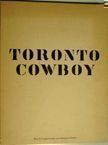 Toronto Cowboy. Nikolaus Walter.