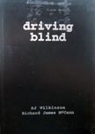 Driving Blind. AJ Wilkinson.