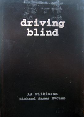 Driving Blind. AJ Wilkinson.