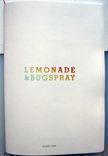 Lemonade & Bugspray. Blaise Cepis.