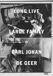 Long Live The Large Family. Carl Johan De Geer.