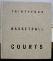 Thirty Four Basketball Courts. Charles Johnstone.