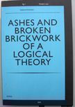 Ashes and Broken Brickwork of Logical Theory. Susanne Kriemann.