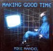 Making Good Time. Mike Mandel.