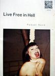 Live Free in Hell. Raquel Nave.