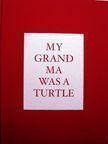 My Grandma Was A Turtle. Cuny Janssen.