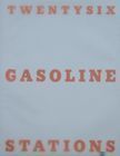 Twentysix Gasoline Stations. Michalis Pichler.