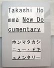 New Documentary. Takashi Homma.